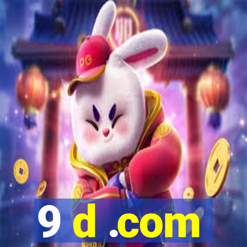 9 d .com